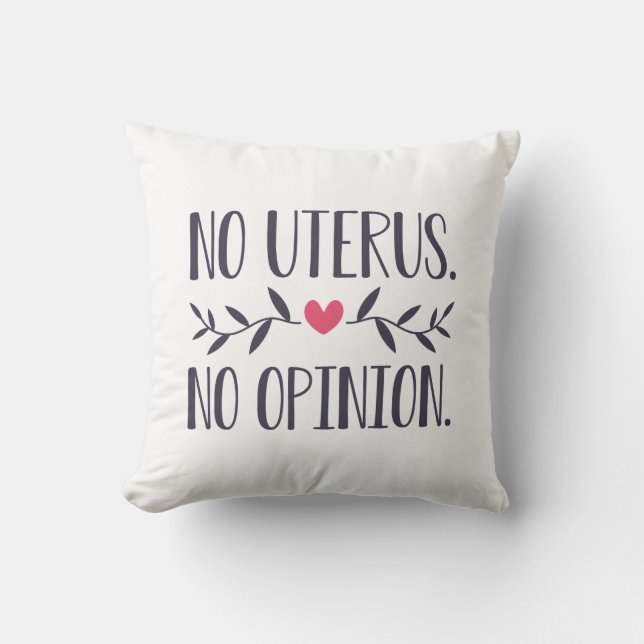 No Uterus No Opinion Cushion (Front)