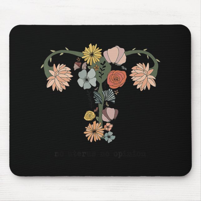 No Uterus No Opinion Feminist Pro Choice Women's R Mouse Pad (Front)
