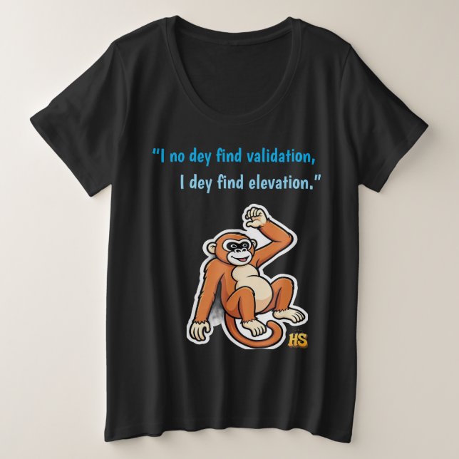 No Validation Needed Monkey T-Shirt |Honest Sinner Plus Size T-Shirt (Design Front)