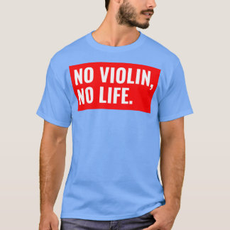 NO VIOLIN NO LIFA TEE