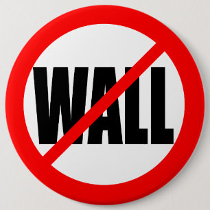 "NO WALL" 6-inch 6 Cm Round Badge