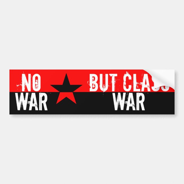No War But Class War Bumper Sticker (Front)