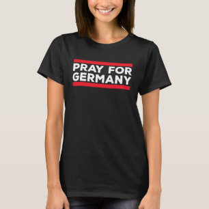 No war in europe I Deutschland Flagge I Pray for G T-Shirt