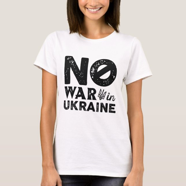 No War In Ukraine T-Shirt (Front)