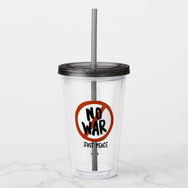 No War Just Peace Acrylic Tumbler (Front)