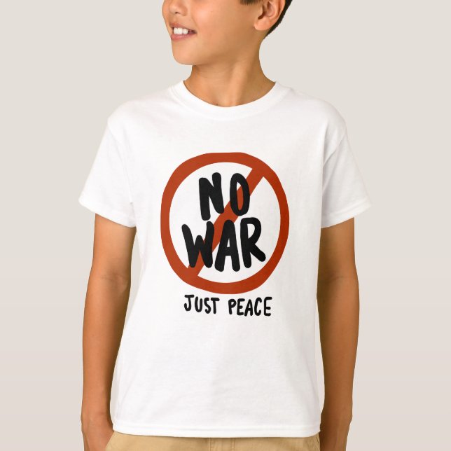 No War Just Peace T-Shirt (Front)