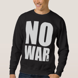 No War Peace Dove Love No War 1 Sweatshirt