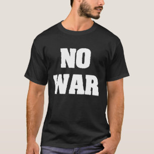 NO WAR T-Shirt