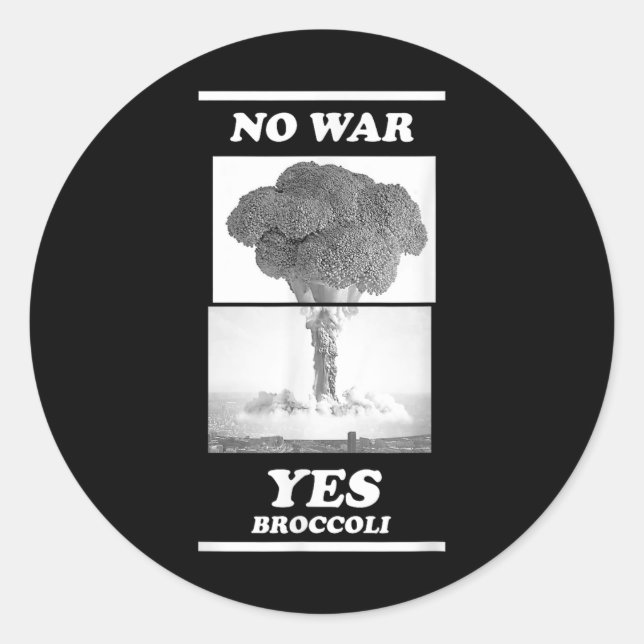 No War Yes Broccoli  Classic Round Sticker (Front)