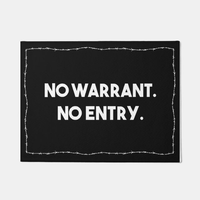 No Warrant. No Entry. Barbed Wire Police Doormat (Front)