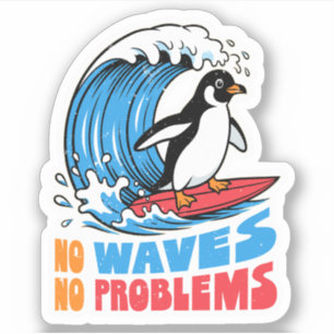 No Waves No Problems Funny Penguin Surfing Waves