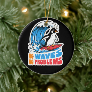 No Waves No Problems Funny Penguin Surfing Waves Ceramic Tree Decoration