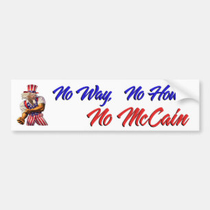 No Way, No How, No McCain Bumper Sticker