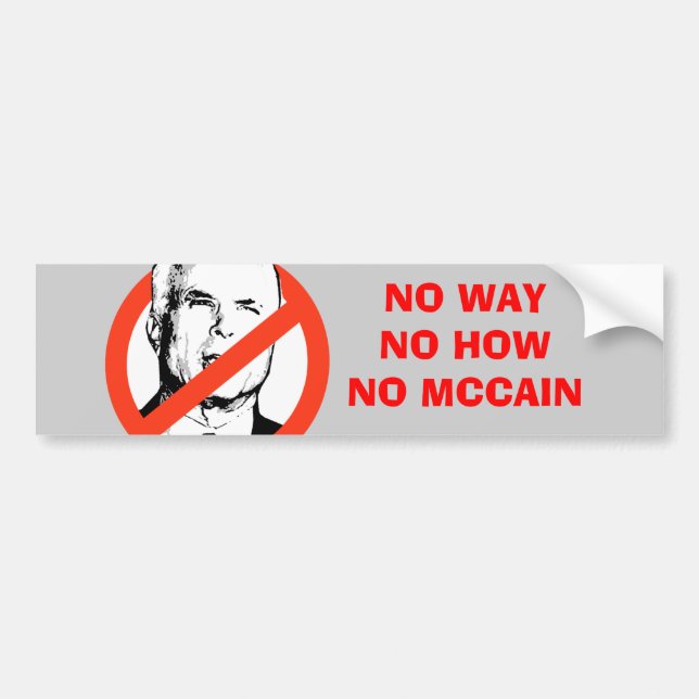 NO WAY, NO HOW, NO MCCAIN bumper sticker (Front)
