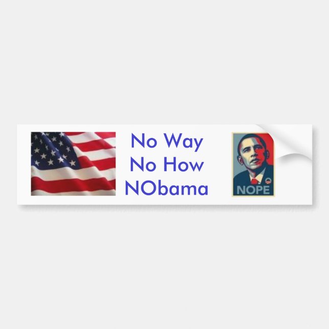 No Way No How NObama Bumper Sticker (Front)