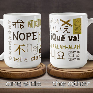 No Way Nope Negative not a Chance World Languages  Coffee Mug