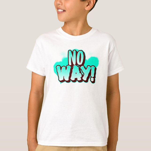 No WAY! T-Shirt (Front)