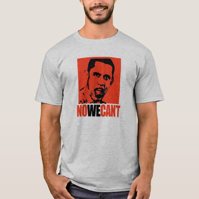 NO WE CAN'T ELECT OBAMA T-Shirt (Front)
