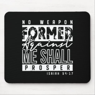 No Wean Formed Against Me Shall Prosper Christian  Mouse Pad