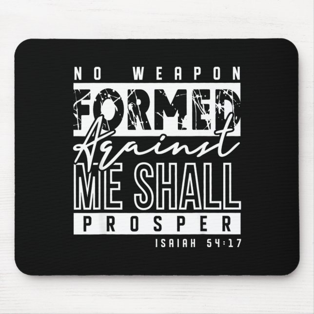 No Wean Formed Against Me Shall Prosper Christian  Mouse Pad (Front)