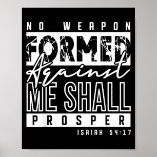 No Wean Formed Against Me Shall Prosper Christian Poster