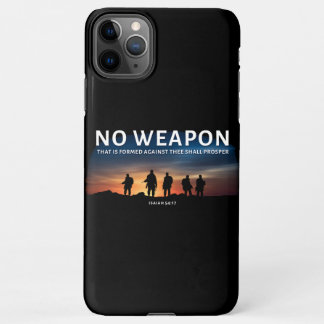 No Weapon Formed Against You Shall Prosper Bible   iPhone 11Pro Max Case