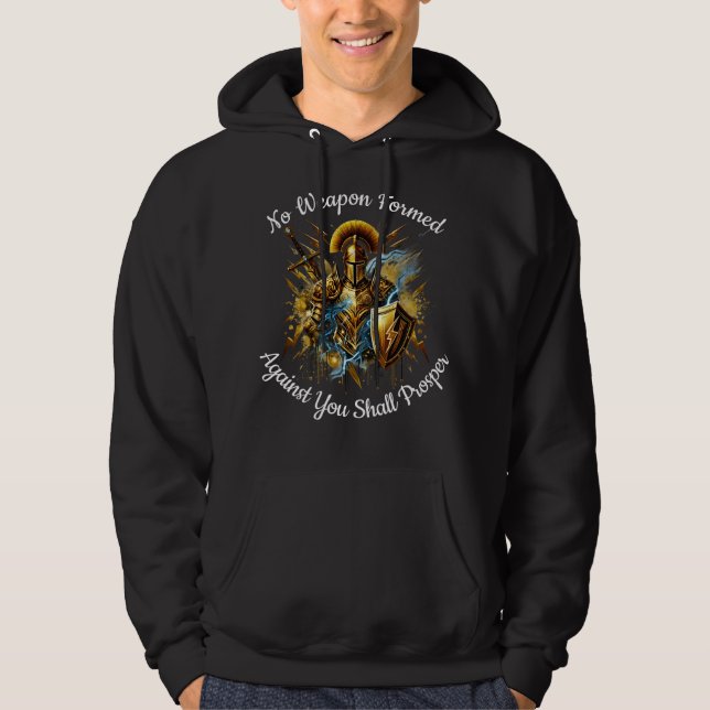 No Weapon Formed Against You Shall Prosper Hoodie (Front)