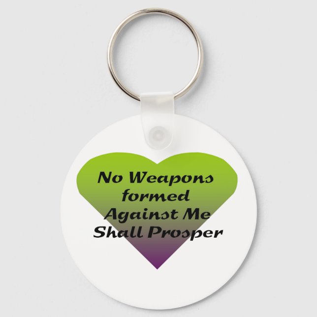 No Weapons formed against me shall prosper Key Ring (Front)