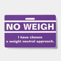 No Weigh Badge