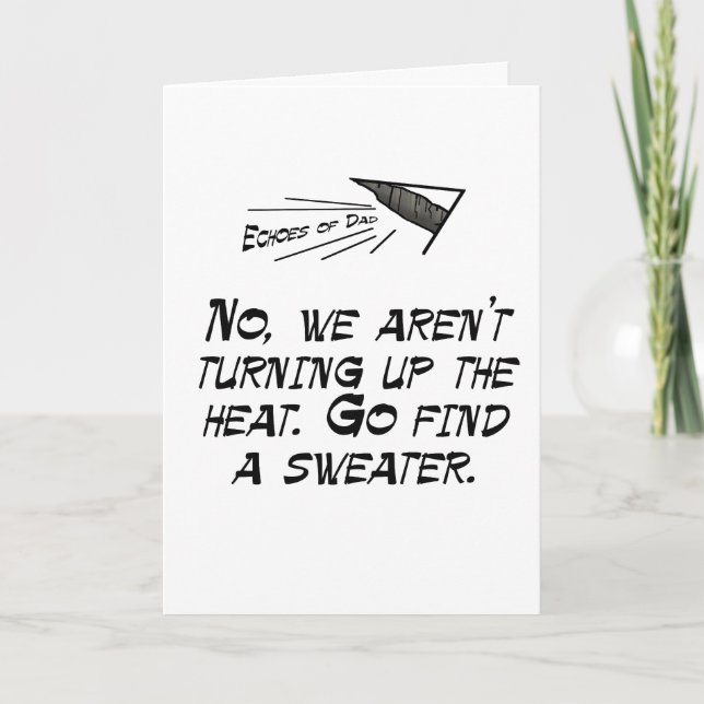 No, we're not turning up the heat card (Front)