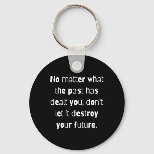 No What Life Has Delt You. Sticker Key Ring