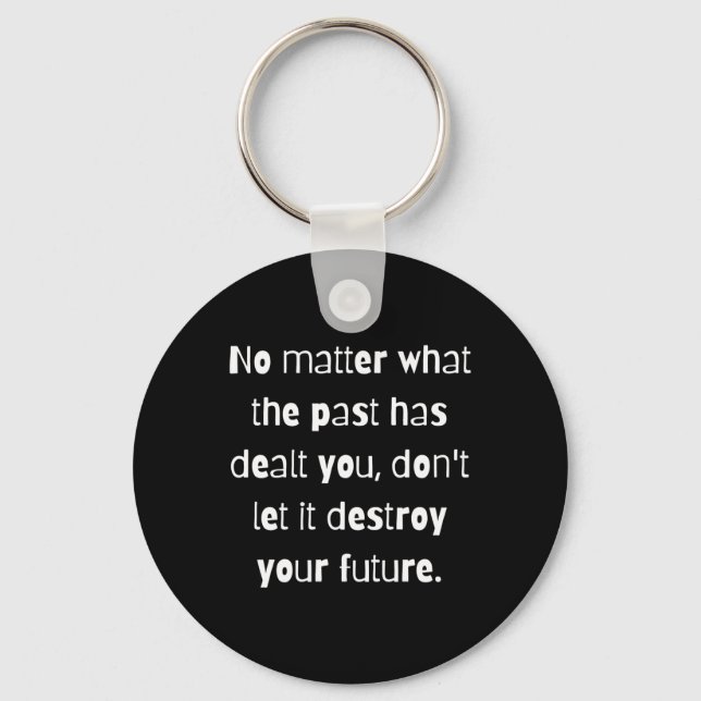 No What Life Has Delt You. Sticker  Key Ring (Front)