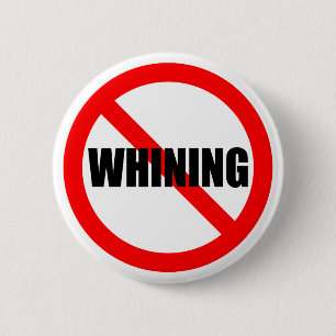 No Whining Button
