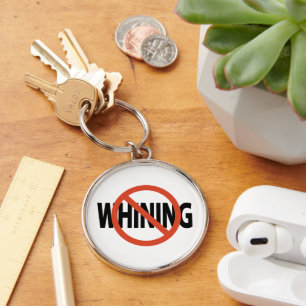 No Whining Button Keychain