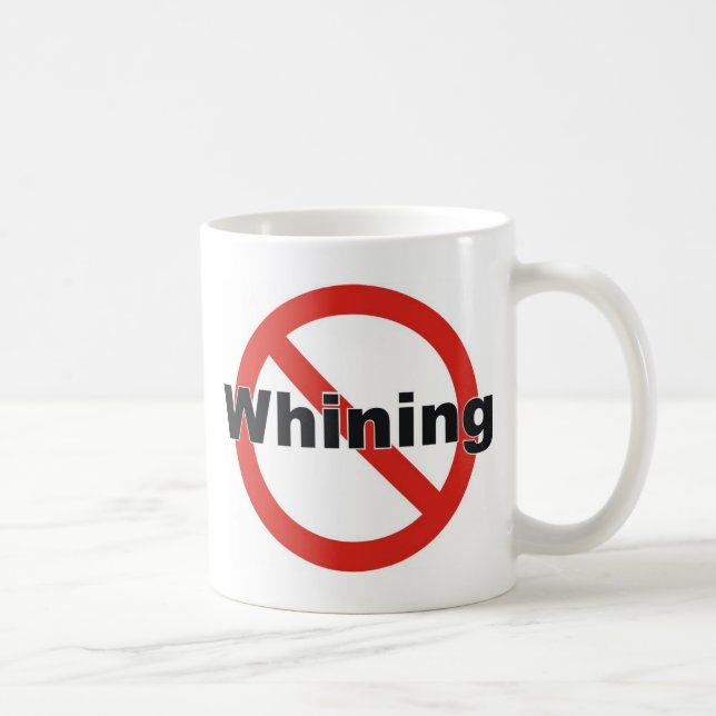no whining coffee mug (Right)
