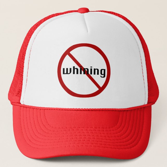 No Whining Hat (Front)