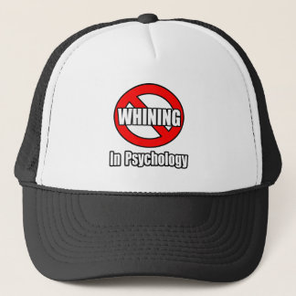 No Whining In Psychology Trucker Hat