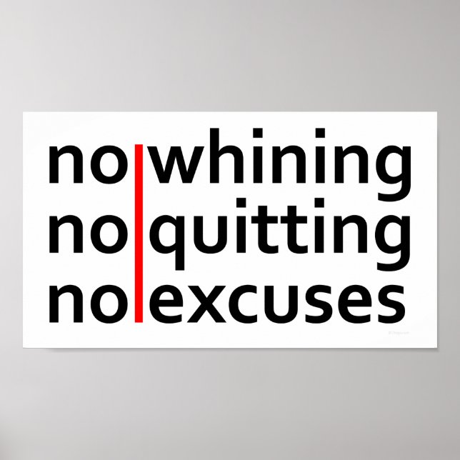 No Whining No Quitting No Excuses Poster (Front)