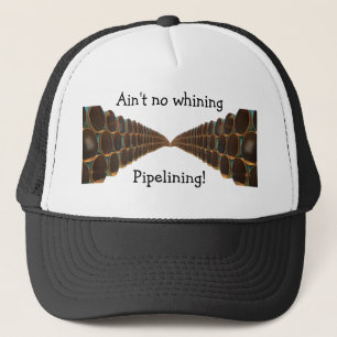 No Whining Pipelining Hat