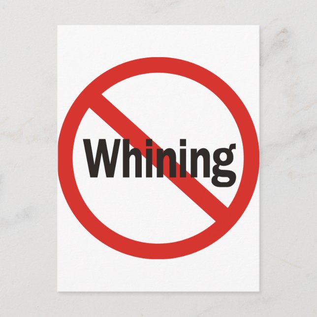 No Whining Postcard (Front)