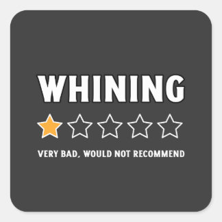 No Whining Square Sticker