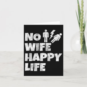 No Wife Happy Life Wives Bride Groom Marriage Sing Card
