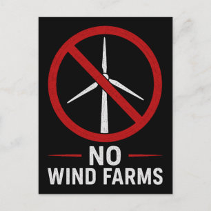 No Wind Farms - No Wind Turbines Postcard