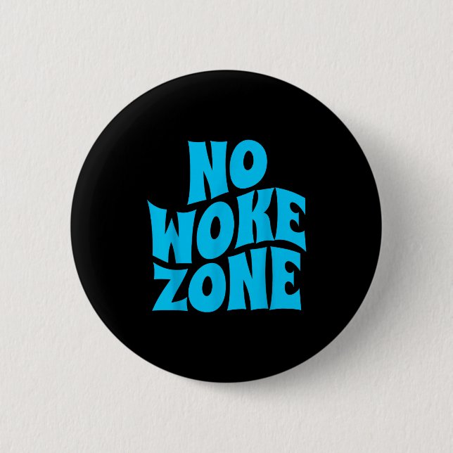 No Wokes Here, Funny Republican , Conservative Vot 6 Cm Round Badge (Front)