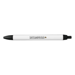 No woman is a failure who has Groundhogs Black Ink Pen