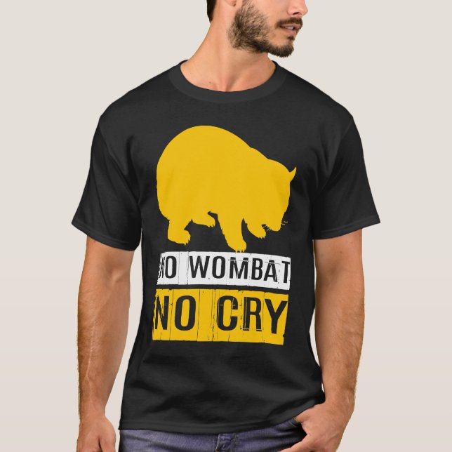 No Wombat No Cry T-Shirt (Front)