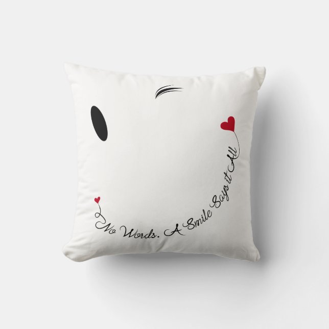 No Words, Smiles Say It All Cushion (Front)
