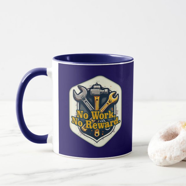 No Work No Reward Worker Motivation Shirt Mug (With Donut)