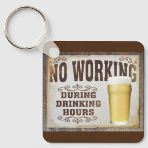 No working during drinking hours pub bar funny key ring