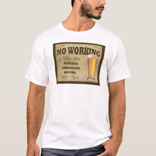 No Working T-Shirt
